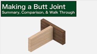 How to Make a Butt Joint | Summary, Comparison, \& Walk Through