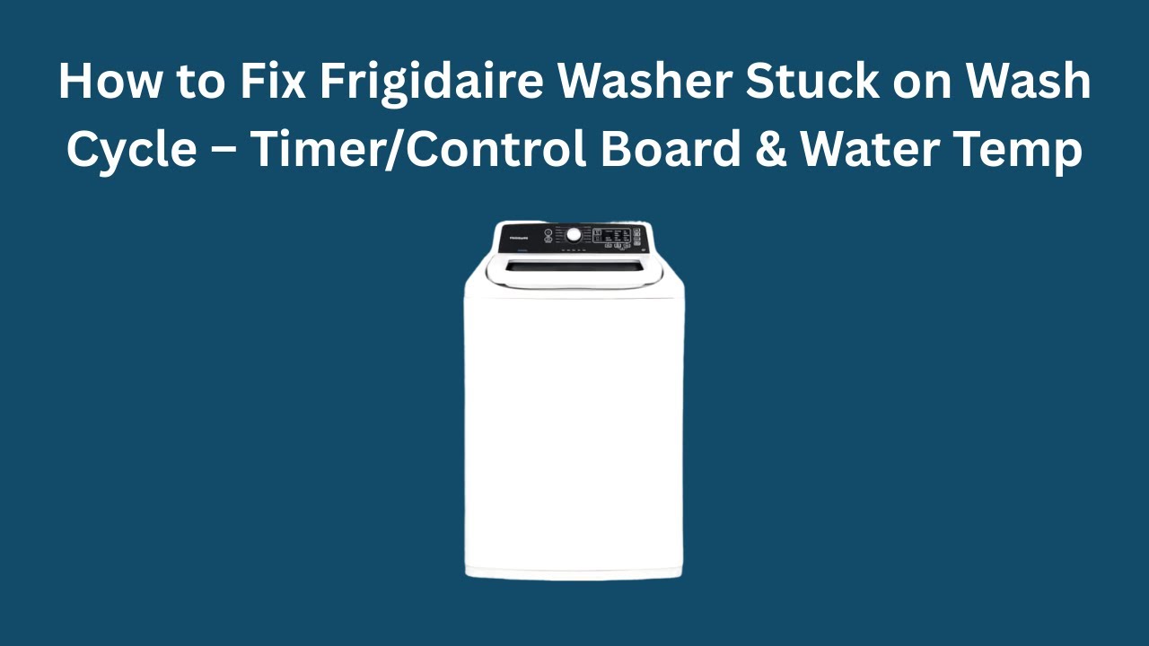 Как исправить зависание стиральной машины Frigidaire на цикле стирки — Таймер/Плата управления и ...