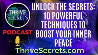 Unlock the Secrets: 10 Powerful Techniques to Boost Your Inner Peace