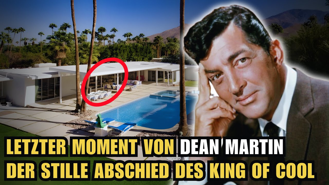 Der Letzter Moment von Dean Martin – Der stille Abschied des King of Cool