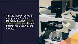 BacTech To Begin Collection Of Gold Concentrate Samples In Ecuador, June 11, 2020