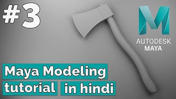 Maya modeling Beginners tutorial of Axe in Hindi