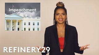 What It Really Means To Impeach A President Truth Told Refinery29