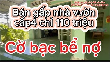 Cờ bạc bể nợ bán gấp nhà chỉ 110 triệu , bán gấp trong tuần,
