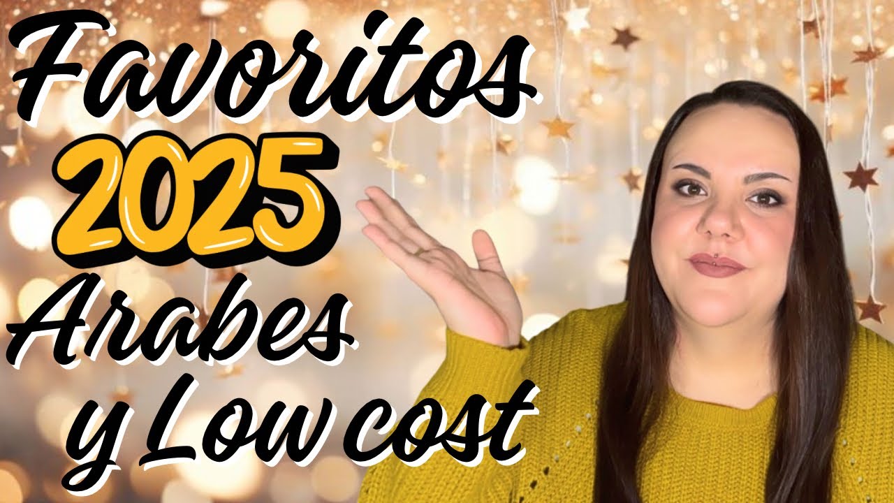 FAVORITOS 2025 ✨ PERFUMES ARABES Y LOW COST ♥️ MAS DE 45 PERFUMES ✨