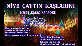 NİYE ÇATTIN KAŞLARINI - Karaoke Resimi