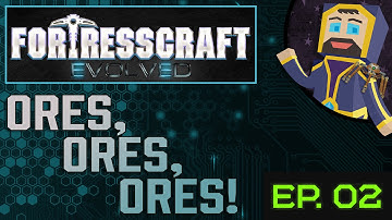FortressCraft: Evolved Survival - Episode 2 - Ores, Ores, Ores!