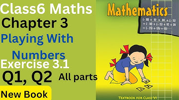 Class6 Maths Chapter 3 Playing With Numbers Exercise 3.1 Q1,Q2 all parts