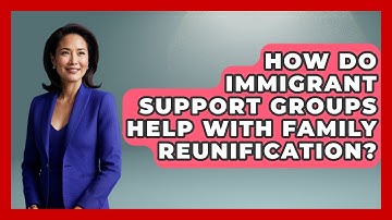 How Do Immigrant Support Groups Help With Family Reunification? - Middle East Migraters