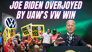 Joe Biden Stoked After Vw Workers Vote Overwhelmingly To Join The Uaw