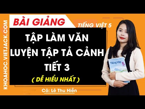 Video Tập làm văn: Luyện tập tả cảnh - trang 31 - Tuần 3 -... - youtube