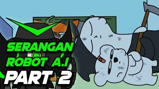 KEKUATAN SEBENARNYA DARI SANG ROBOT??!! | SERANGAN ROBOT AI PART 2 - Animasi Series Vernalta