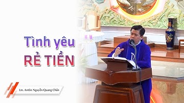 Tình yêu rẻ tiền - Lm. Antôn Nguyễn Quang Chẩn