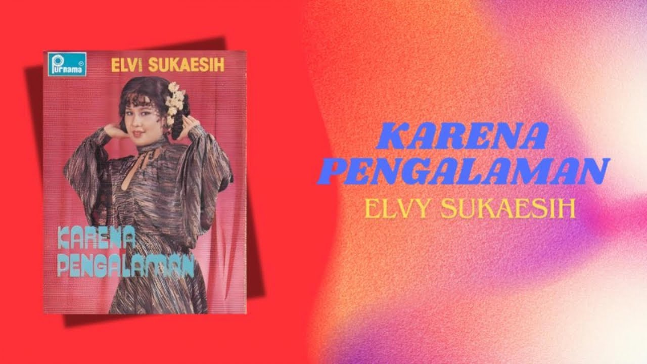 Elvy Sukaesih - Karena Pengalaman
