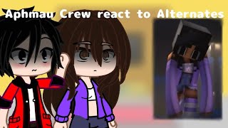Aphmau Crew react to Alternates Au |First Gacha reaction video|
