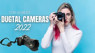 TOP 10 BEST DIGITAL CAMERAS TO BUY 2022