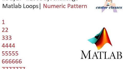 #Day17- #100DaysChallenge- Matlab Loops| Numeric Pattern