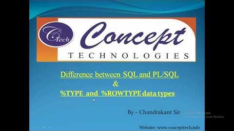 Difference between SQL and PL/SQL , %TYPE and %ROWTYPE
