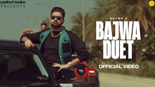 Bajwa Duet [Official Video] Bajwa | Gurlez Akhtar | Wazir Patar | Latest punjabi song 2022 |