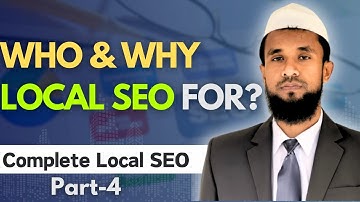 Who & Why is local SEO for?  Local SEO Mastery Part- 4