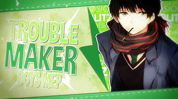 「B〤S」Troublemaker Boys MEP