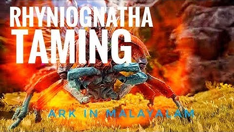 Ark ultimate mobile| Rhyniognatha taming | ark in malayalam | how to tame Rhyniognatha