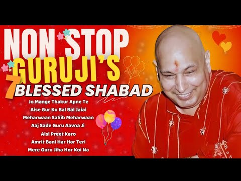 Non Stop Guruji S Blessed Shabad 2024 न न स ट प ग र ज क ब ल स ड शब द Guruji Shabad 2024