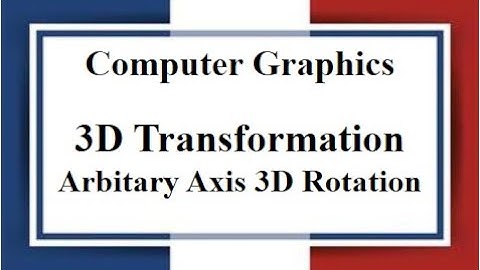 Lec:16| 3D Rotation about an Arbitrary Axis | 3D Transformation| Computer Graphics| Bangla Tutorial