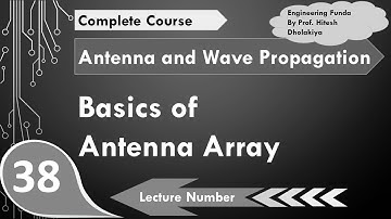 Antenna Array (Basics, Radiation, Electric Field & Advantages) Explained