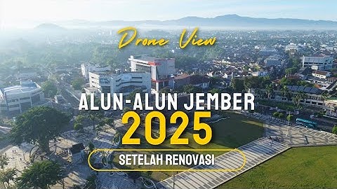 Alun-Alun Jember: Dari Sejarah Hingga Transformasi Modern 2025 | Aerial (Drone) View