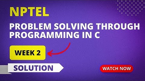 NPTEL Problem Solving Through Programming in C Assignment 2 Answers 2023 | Sikshapath Blog