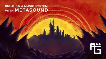 Building a Music System with Metasound - Unreal Engine 5
