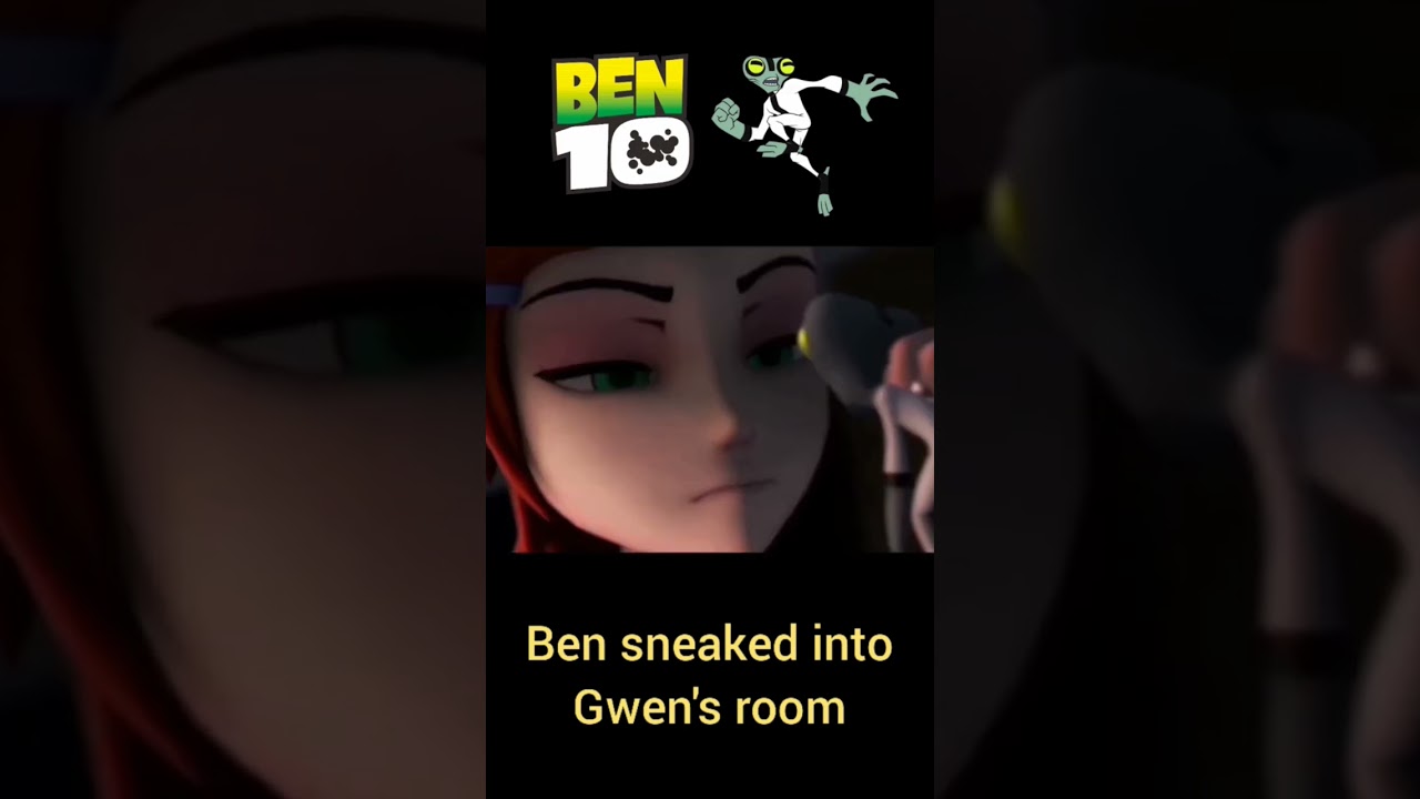 Ben sneaks into gwen's room