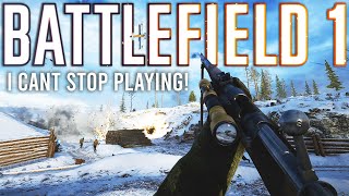 I can't stop playing Battlefield 1...