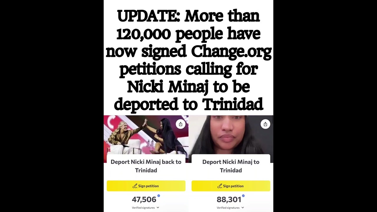 More than 120,000 people have signed a Change.org petition calling for Nicki Minaj to be deported
