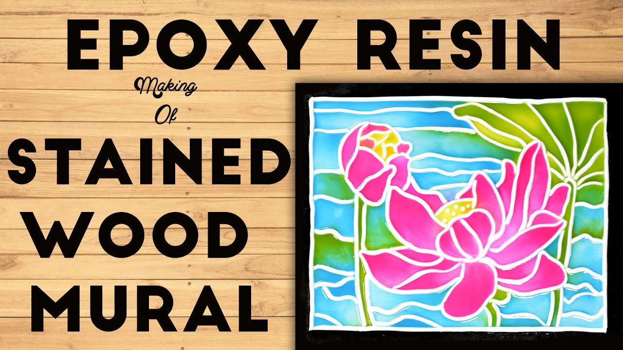 Epoxy Resin Stain Wood Mural Making Tutorial For Epoxy Resin Stain Wood Mural Making Tutorial For