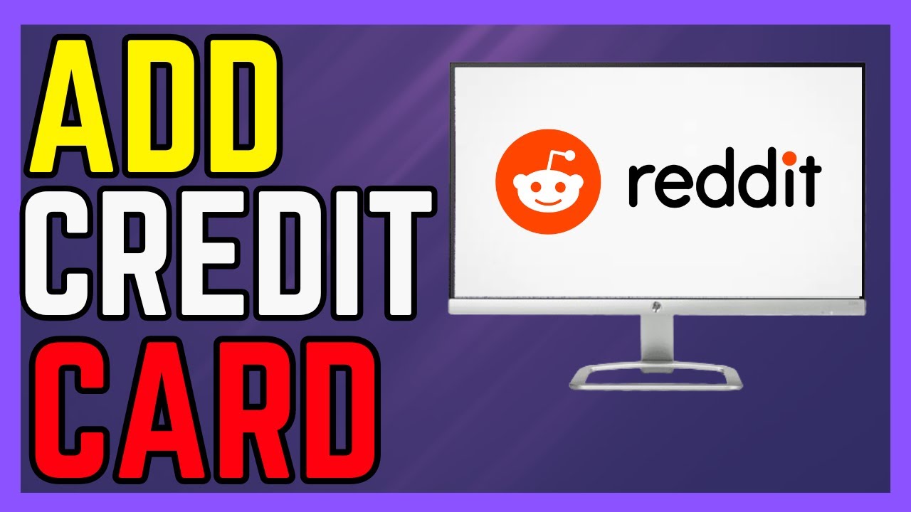 How To Add Credit Card On Reddit Advertising Account - (Easy Guide!)