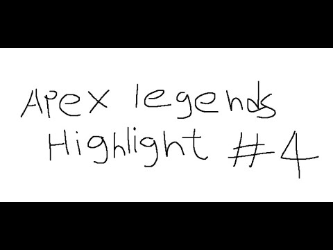Apex legends Highlight #4