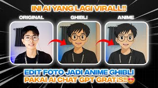 VIRALL!! Trend Cara Edit Foto Jadi Ala Kartun Ghibli Pakai AI ChatGPT GRATIS!! – ChatGPT Tutorial