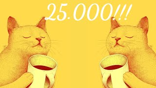 25.0000 Subscribers! celebration stream!!
