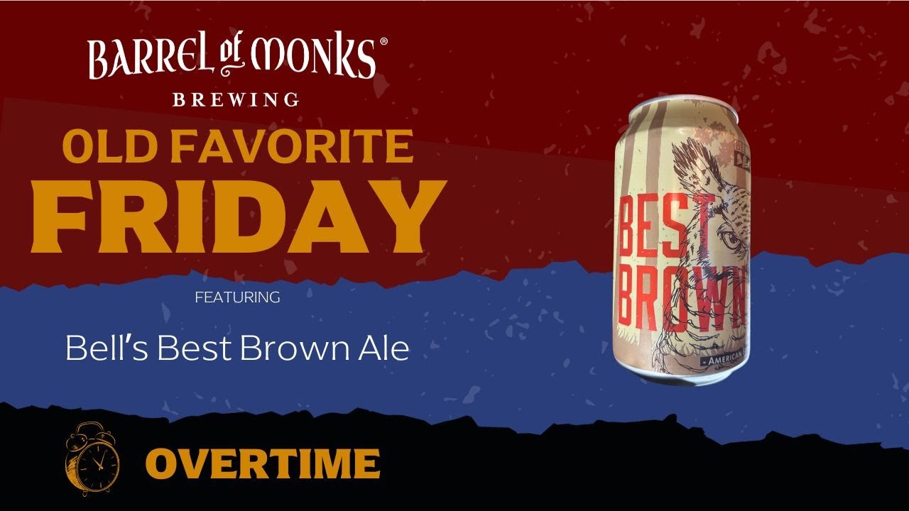 Old Favorite Friday OVERTIME! - Bell's Best Brown Ale 