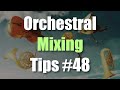 Orchestral mixing tips 48  reverb is stupid