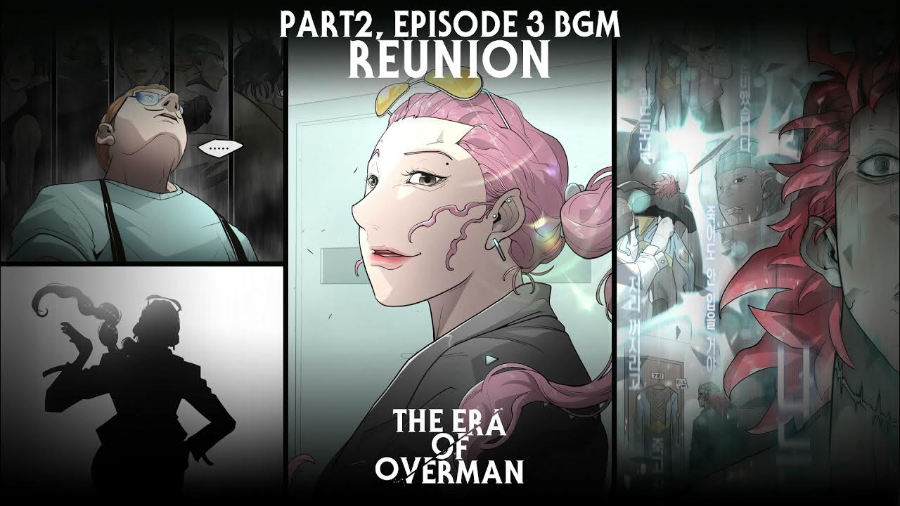 The Era Of Overman 【네이버 웹툰 ‘초인의 시대(The Era of Overman)’ 2부 3화 BGM】 MZ - Reunion - YouTube