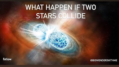 What happen if two stars collide?
