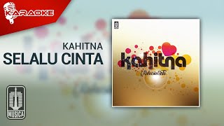 Kahitna - Selalu Cinta ( Karaoke Video)