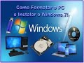 Como Formatar o PC e Instalar o Windows 7!