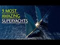 9 of the most amazing modern sailing superyachts