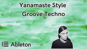 Yanamaste Style - Groove Techno Tutorial [​+​Free Project File]