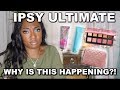 IPSY WHY DO YOU KEEP DOING THIS ?! | IPSY GLAM BAG ULTIMATE February 2020