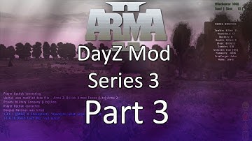 ARMA 2: DayZ Mod Survival — Series 3 — Part 3 — Inland!